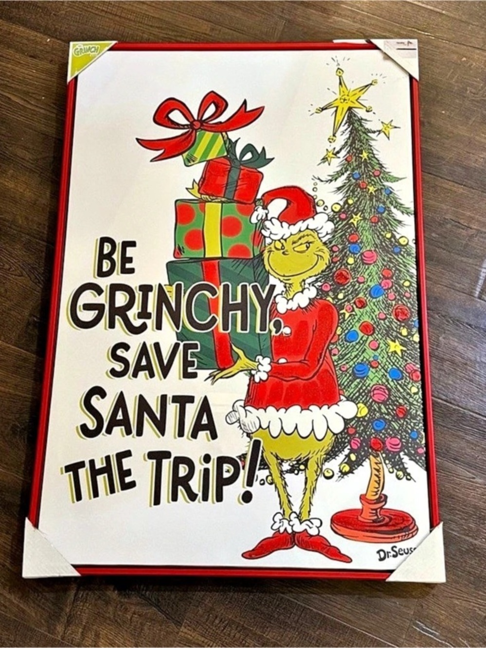 Dr. Seuss Be Grinchy, Save Santa the Trip! Holiday wall decor Christmas decor